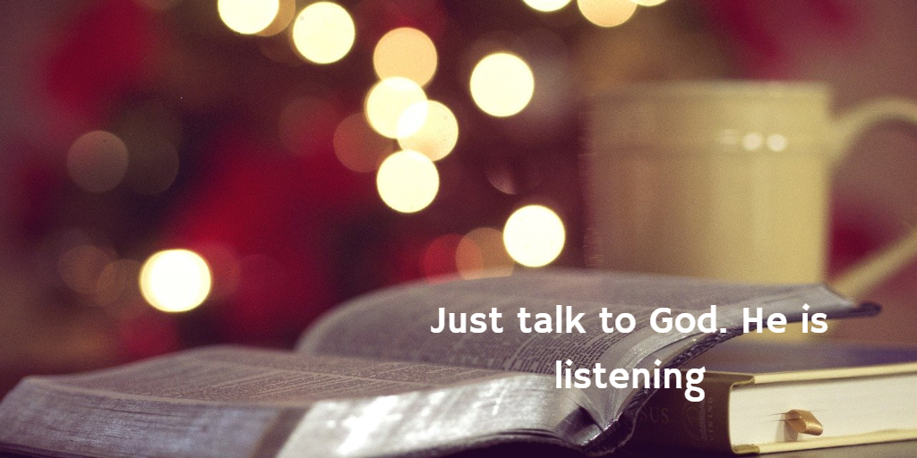 Talk to God. He is listening and responding.
